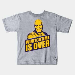 Wuntchtime Is Over Kids T-Shirt